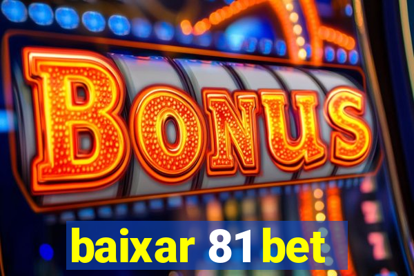 baixar 81 bet